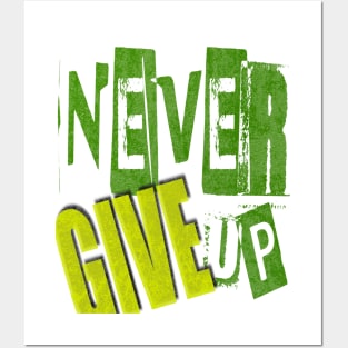 Never Give Up Posters and Art